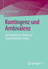Kontingenz Und Ambivalenz: Der Bioethische Diskurs Zur Stammzellenforschung