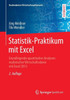 Statistik-Praktikum Mit Excel: Grundlegende Quantitative Analysen Realistischer Wirtschaftsdaten Mit Excel 2013