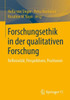 Forschungsethik in Der Qualitativen Forschung: Reflexivität, Perspektiven, Positionen