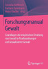 Forschungsmanual Gewalt: Grundlagen Der Empirischen Erhebung Von Gewalt in Paarbeziehungen Und Sexualisierter Gewalt
