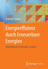 Energieeffizienz Durch Erneuerbare Energien: Möglichkeiten, Potenziale, Systeme