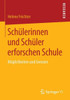 SchÃ¼lerinnen Und SchÃ¼ler Erforschen Schule: MÃ¶glichkeiten Und Grenzen