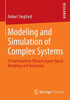 Modeling and Simulation of Complex Systems: A Framework for Efficient Agent-Based Modeling and Simulation