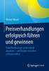 Preisverhandlungen Erfolgreich FÃ¼hren Und Gewinnen: Rabattforderungen Professionell Abwehren - Und Kunden Trotzdem Zufriedenstellen