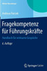 Fragekompetenz FÃ¼r FÃ¼hrungskrÃ¤fte: Handbuch FÃ¼r Wirksame GesprÃ¤che
