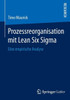 Prozessreorganisation Mit Lean Six SIGMA: Eine Empirische Analyse