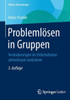 ProblemlÃ¶sen in Gruppen: VerÃ¤nderungen Im Unternehmen Zielwirksam Realisieren