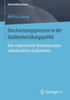 Durchsetzungsprozesse in Der Stadtentwicklungspolitik: Eine Vergleichende Netzwerkanalyse Städtebaulicher Großprojekte