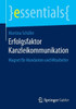 Erfolgsfaktor Kanzleikommunikation: Magnet FÃ¼r Mandanten Und Mitarbeiter