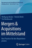 Mergers & Acquisitions Im Mittelstand: Best Practices FÃ¼r Den Akquisitionsprozess