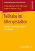 Teilhabe Im Alter Gestalten: Aktuelle Themen Der Sozialen Gerontologie