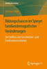 Bildungschancen Im Spiegel Familiendemografischer VerÃ¤nderungen: Der Einfluss Von Geschwister- Und Familienkonstellation