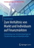 Zum Verhältnis Von Markt Und Individuum Auf Finanzmärkten: Entwicklung Einer Investorentypologie Zur Charakterisierung Von Marktdynamiken
