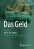 Das Geld: Band 3 Recht Des Geldes - Regulierung Und Gerechtigkeit