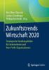 Zukunftstrends Wirtschaft 2020: Strategische Handlungsfelder FÃ¼r Unternehmen Und Non-Profit-Organisationen