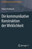 Die Kommunikative Konstruktion Der Wirklichkeit