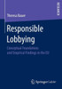 Responsible Lobbying: Conceptual Foundations and Empirical Findings in the EU