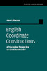English Coordinate Constructions: A Processing Perspective on Constituent Order (Studies in English Language)