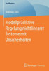 Modellprädiktive Regelung Nichtlinearer Systeme Mit Unsicherheiten