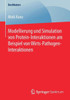 Modellierung Und Simulation Von Protein-Interaktionen Am Beispiel Von Wirts-Pathogen-Interaktionen