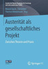 AusteritÃ¤t ALS Gesellschaftliches Projekt: Zwischen Theorie Und PRAXIS