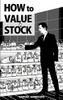 How to Value a Stock: A Guide to Valuing Publicly Traded Companies