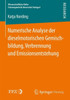 Numerische Analyse Der Dieselmotorischen Gemischbildung, Verbrennung Und Emissionsentstehung