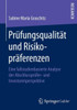 PrÃ¼fungsqualitÃ¤t Und RisikoprÃ¤ferenzen: Eine Fallstudienbasierte Analyse Der AbschlussprÃ¼fer- Und Investorenperspektive