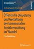 Ã–ffentliche Steuerung Und Gestaltung Der Kommunalen Sozialverwaltung Im Wandel: Eine EinfÃ¼hrung