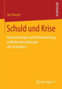 Schuld Und Krise: Bonuszahlungen Und Verantwortung in Mediendarstellungen Der Finanzkrise