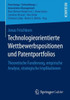 Technologieorientierte Wettbewerbspositionen Und Patentportfolios: Theoretische Fundierung, Empirische Analyse, Strategische Implikationen