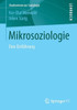 Mikrosoziologie: Eine Einführung