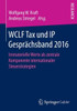 Wclf Tax Und IP Gesprächsband 2016: Immaterielle Werte ALS Zentrale Komponente Internationaler Steuerstrategien