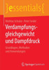 Verdampfungsgleichgewicht Und Dampfdruck: Grundlagen, Methoden Und Anwendungen