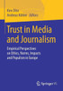 Trust in Media and Journalism: Empirical Perspectives on Ethics, Norms, Impacts and Populism in Europe