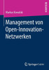 Management Von Open-Innovation-Netzwerken
