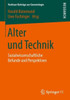 Alter Und Technik: Sozialwissenschaftliche Befunde Und Perspektiven
