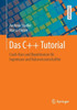 Das C++ Tutorial: Crash-Kurs Und Repetitorium Für Ingenieure Und Naturwissenschaftler