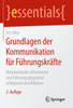 Grundlagen Der Kommunikation FÃ¼r FÃ¼hrungskrÃ¤fte: Mitarbeitende Informieren Und FÃ¼hrungsgesprÃ¤che Erfolgreich DurchfÃ¼hren