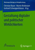 Gestaltung Digitaler Und Politischer Wirklichkeiten