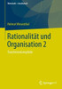 RationalitÃ¤t Und Organisation 2: Transformationspfade