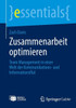 Zusammenarbeit Optimieren: Team Management in Einer Welt Der Kommunikations- Und Informationsflut