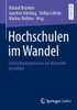 Hochschulen Im Wandel: Entwicklungsprozesse Im Netzwerk Gestalten
