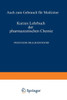 Kurzes Lehrbuch der Pharmazeutischen Chemie: Auch zum Gebrauch fÃ¼r Mediziner