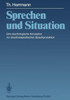 Sprechen Und Situation: Eine Psychologische Konzeption Zur Situationsspezifischen Sprachproduktion