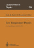 Low Temperature Physics: Proceedings of the Summer School, Held at Blydepoort, Eastern Transvaal, South Africa, 15-25 January 1991