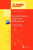 Particle Physics in the New Millennium: Proceedings of the 8th Adriatic Meeting