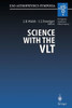 Science with the Vlt: Proceedings of the Eso Workshop Held at Garching, Germany, 28 June - 1 July 1994