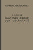 Praktisches Lehrbuch Der Tuberkulose