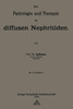 Zur Pathologie Und Therapie Der Diffusen Nephritiden